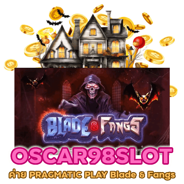ค่าย PRAGMATIC PLAY Blade & Fangs